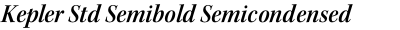 Kepler Std Semibold Semicondensed Italic Subhead